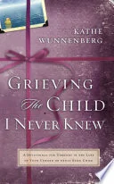 Grieving the Child I Never Knew