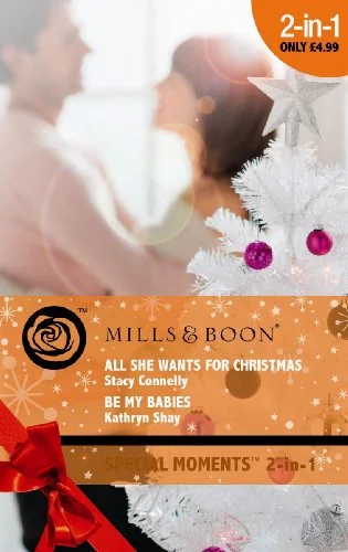 All She Wants for Christmas / Be My Babies