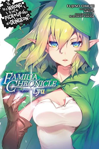 Is It Wrong to Try to Pick Up Girls in a Dungeon? Familia Chronicle, Vol. 1