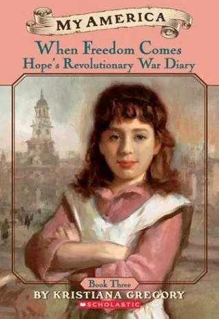 When Freedom Comes: Hope's Diary, Philadelphia, Pennsylvania ~ 1776