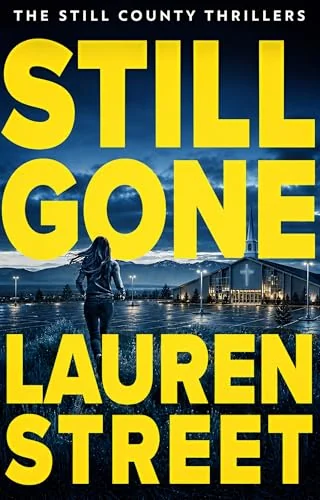 Still Gone (The Still County Thrillers Book 6)