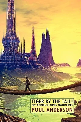 Tiger By the Tail!: Two Dominic Flandry Adventures