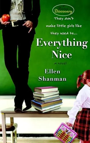 Everything Nice: A Novel