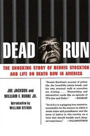 Dead Run: The Shocking Story of Dennis Stockton and Life on Death Row in America