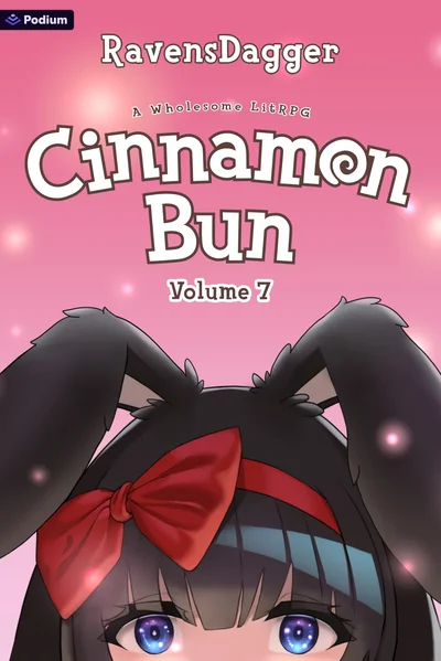 Cinnamon Bun Volume 7: A Wholesome LitRPG