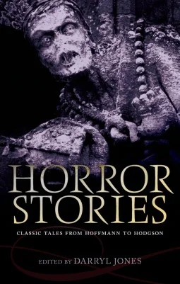 Horror Stories: Classic Tales from Hoffmann to Hodgson