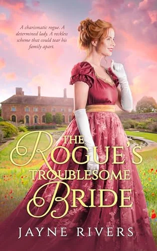 The Rogue's Troublesome Bride: A Georgian Historical Romance