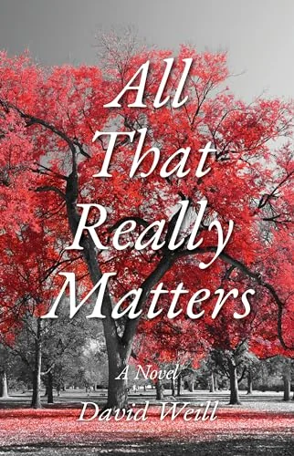 All That Really Matters: A Novel