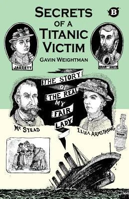 Secrets of a Titanic Victim: the story of the real My Fair Lady