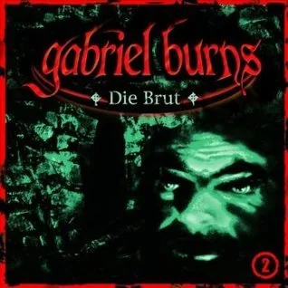 Gabriel Burns: Die Brut