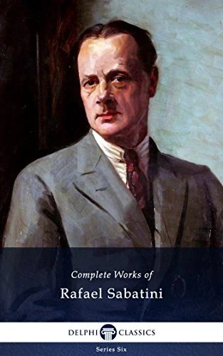 Delphi Complete Works of Rafael Sabatini
