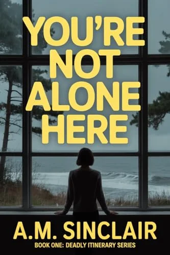 You're Not Alone Here: A totally addictive domestic suspense about the perfect deadly escape. (Deadly Itinerary Series: Psychological Thriller Vacation Novellas Book 1)