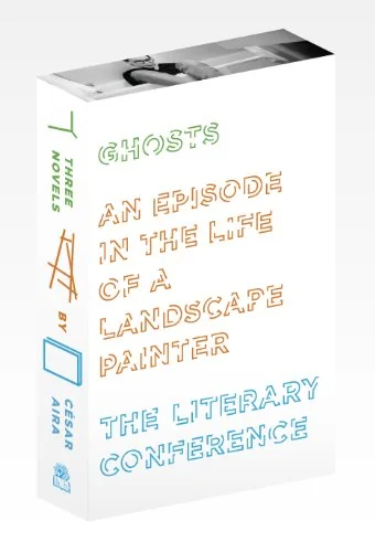 Three Novels: Ghosts, An Episode in the Life of a Landscape Painter, The Literary Conference