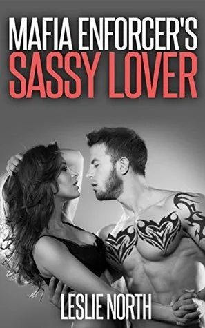 Mafia Enforcer's Sassy Lover