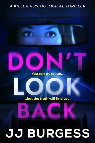Don't Look Back: a killer psychological thriller