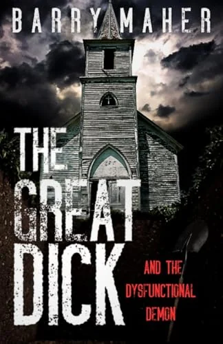 The Great Dick: And the Dysfunctional Demon