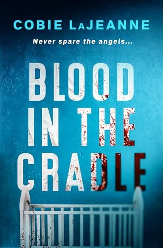 Blood in the Cradle