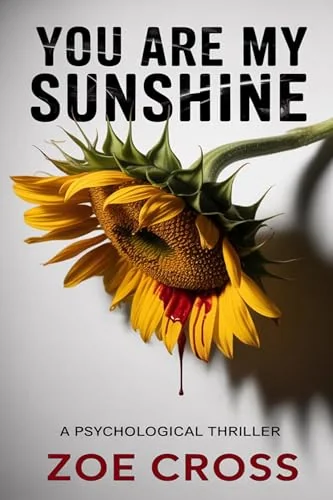 You Are My Sunshine: A pulse-pounding psychological thriller with a killer twist