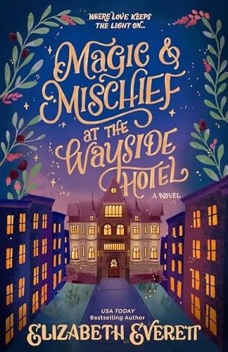 Magic and Mischief at the Wayside Hotel (The Magical Wayside Hotel Series)