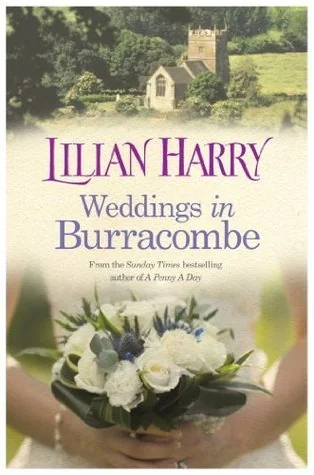 Weddings In Burracombe: The feel-good historical novel that will leave you with love in your heart this summer