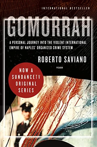Gomorrah: A Personal Journey Into the Violent International Empire of Naples' Organized Crime System