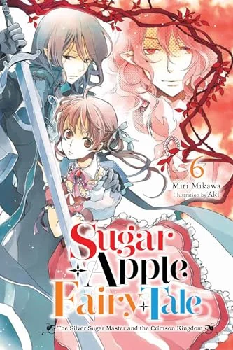 Sugar Apple Fairy Tale, Vol. 6