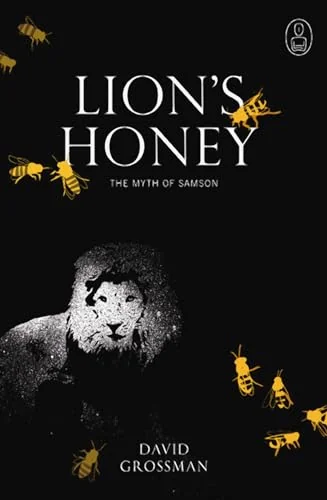 Lion's Honey: The Myth of Samson