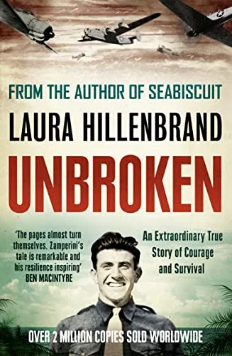 Unbroken: An Extraordinary True Story of Courage and Survival