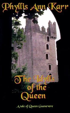 The Idylls of the Queen: A Tale of Queen Guenevere