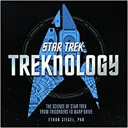 Treknology: The Science of Star Trek from Tricorders to Warp Drive