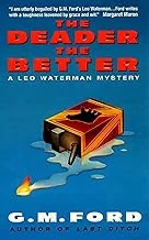 The Deader The Better