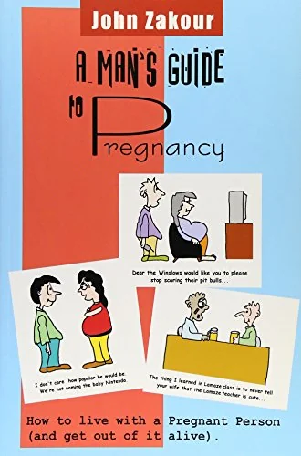 A Man's Guide to Pregnancy