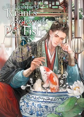 The Disabled Tyrant's Beloved Pet Fish: Canji Baojun de Zhangxin Yu Chong (Novel), Vol. 1