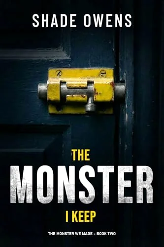 The Monster I Keep: