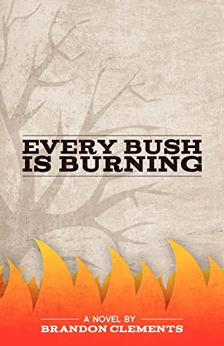 Every Bush Is Burning