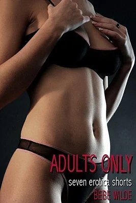 Adults Only: Seven Erotica Shorts