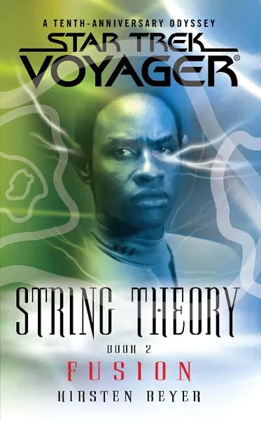 Star Trek: Voyager: String Theory #2: Fusion: Voyager: String Theory #2: Fusion