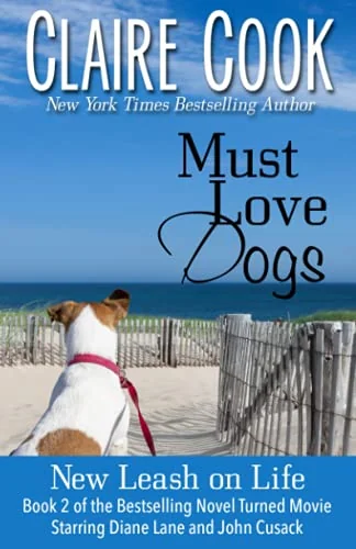 Must Love Dogs: New Leash on Life