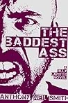The Baddest Ass