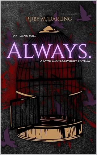 Always. (Rayne-Moore University Duet)