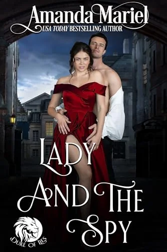 Lady and the Spy: Silk, Shadows, & Seduction (Duke of Lies)