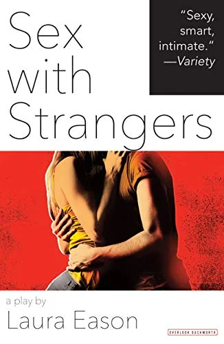 Sex with Strangers: A Play