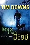 Less than Dead