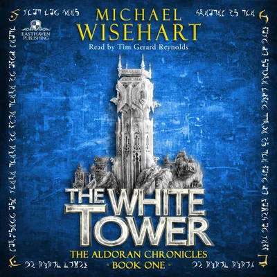 The White Tower (The Aldoran Chronicles: Book 1)