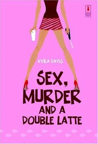 Sex, Murder and a Double Latte