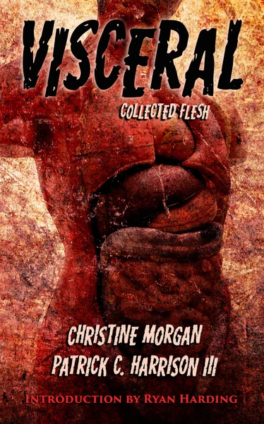 Visceral: Collected Flesh