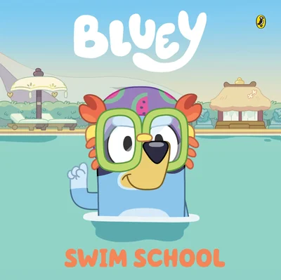 Bluey: Swim School: A Board Book