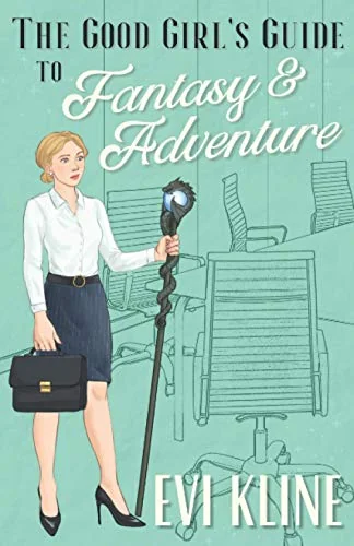 The Good Girl’s Guide to Fantasy and Adventure
