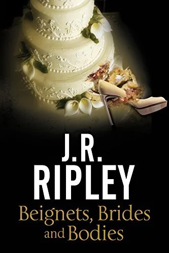 Beignets, Brides, Bodies: A cozy mystery set in smalltown Arizona