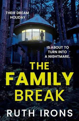 The Family Break: A brand new psychological thriller for 2026 from the author of THE PERFECT GUEST